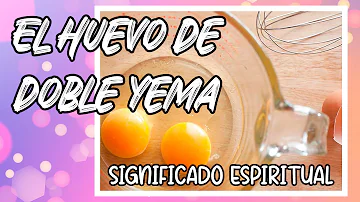 huevo doble yema significado espiritual