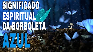borboleta azul significado espiritual