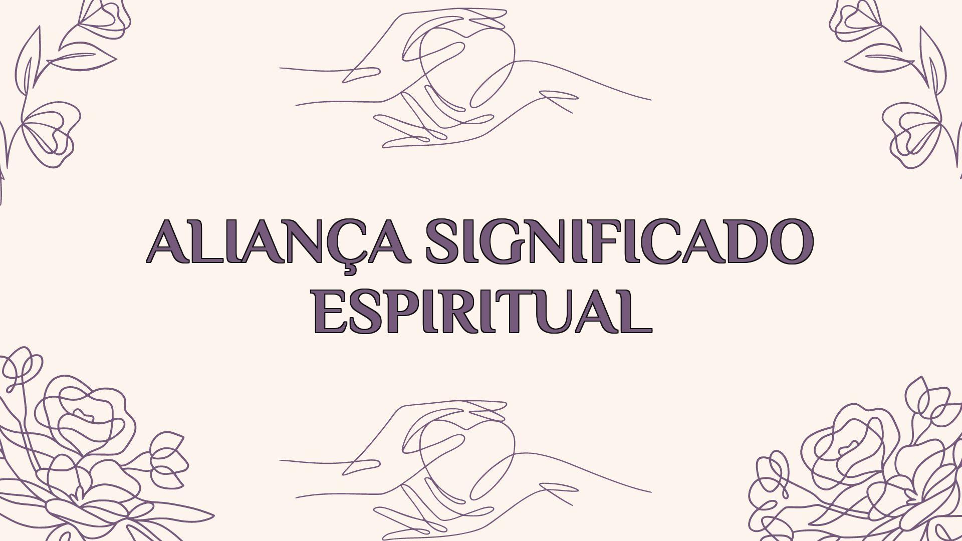 alianca significado espiritual