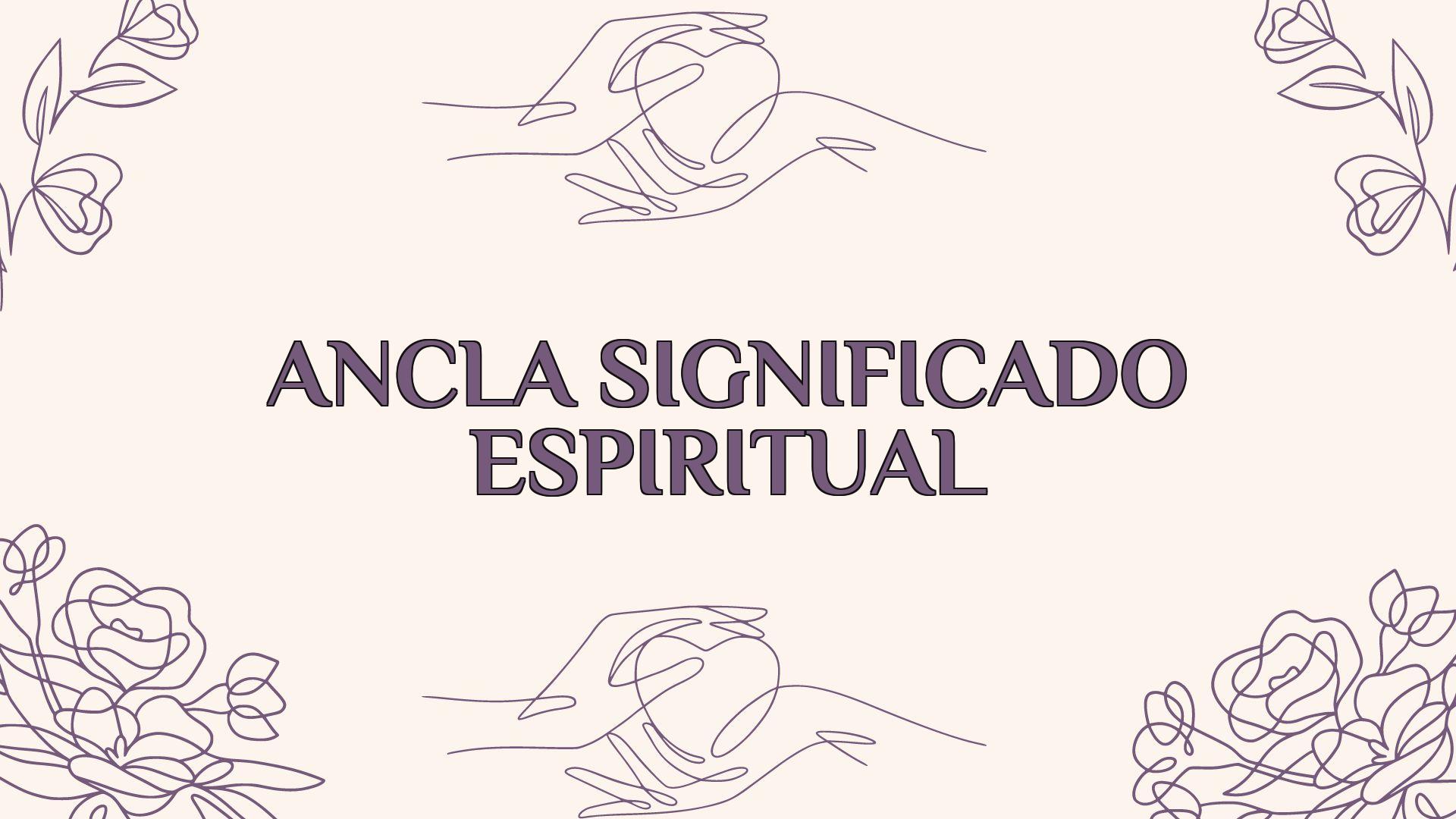 Ancla Significado Espiritual