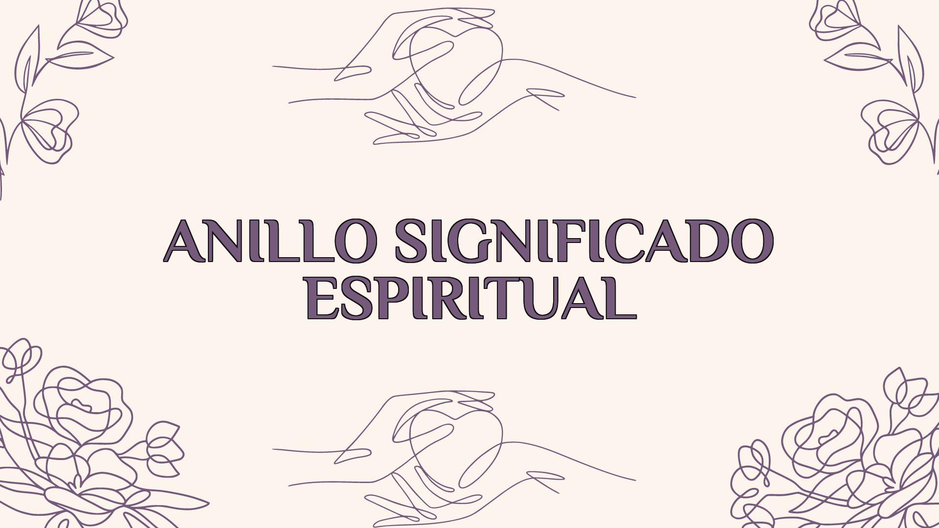 anillo significado espiritual