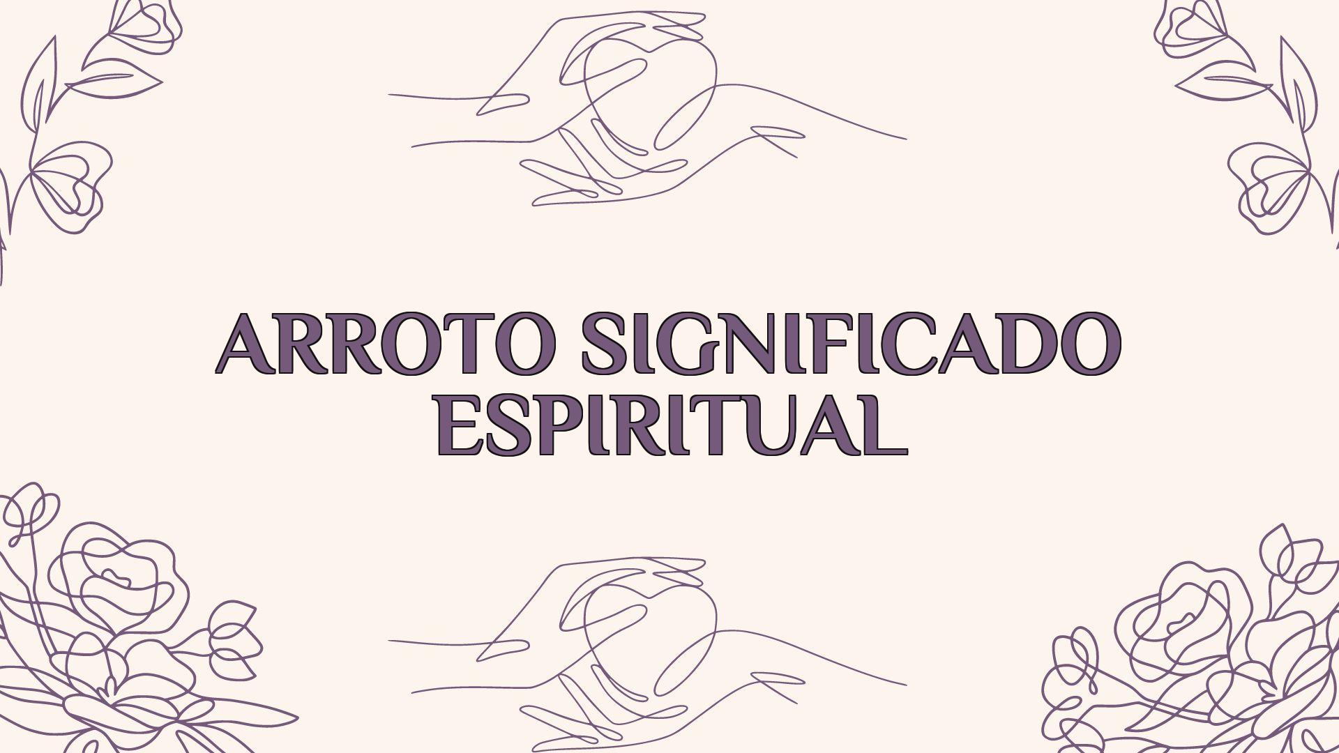 Arroto Significado Espiritual