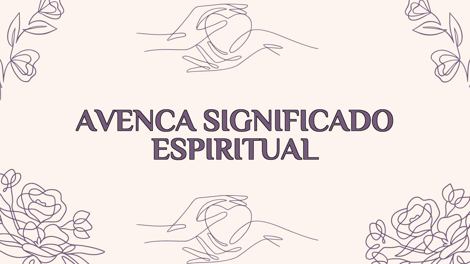 Avenca Significado Espiritual