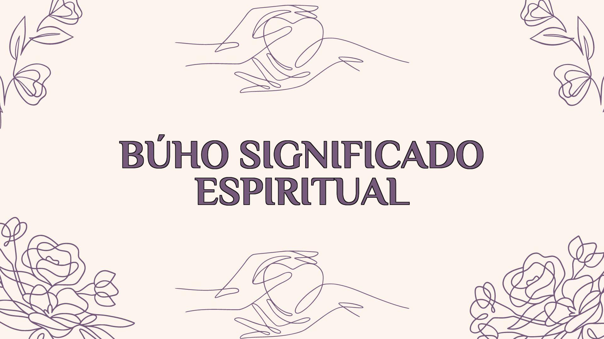 Búho Significado Espiritual