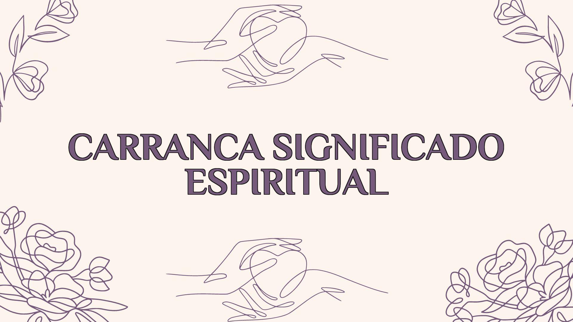 Carranca Significado Espiritual