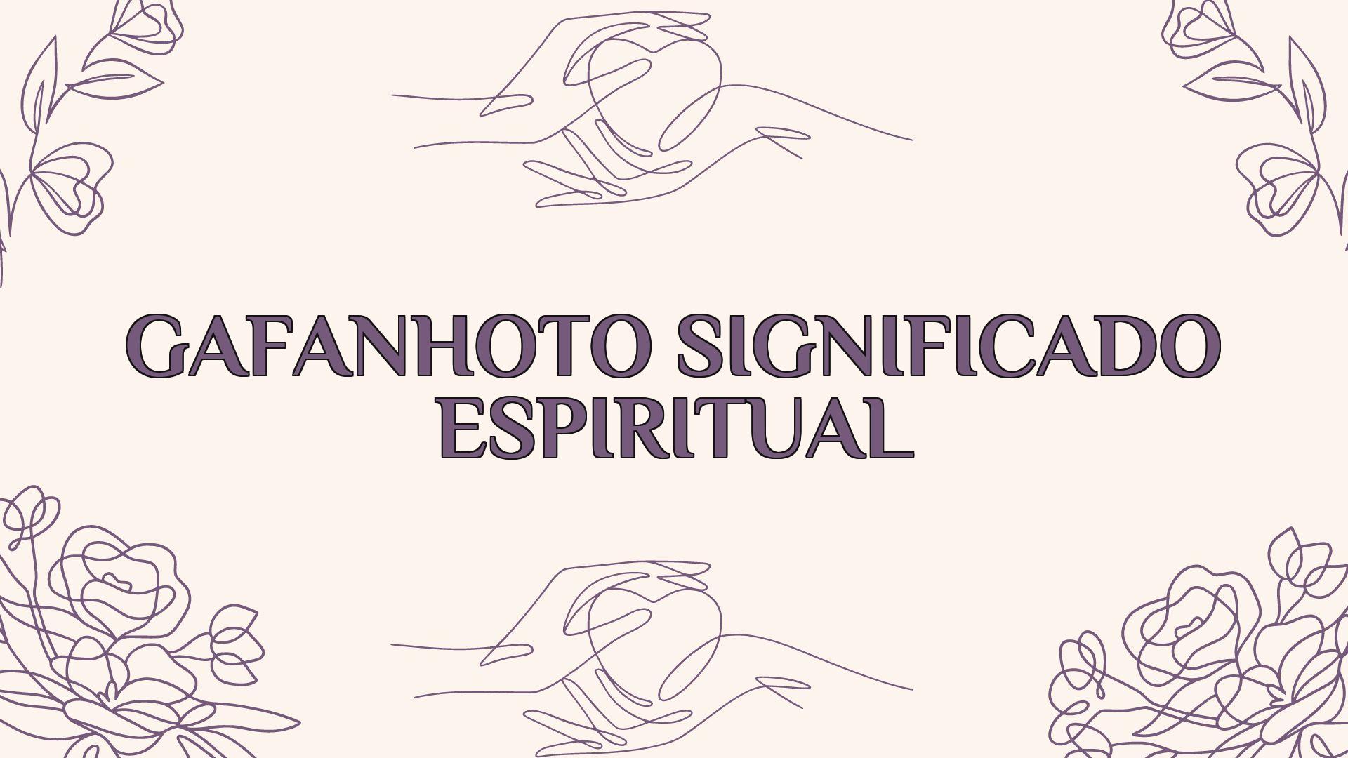 Gafanhoto Significado Espiritual