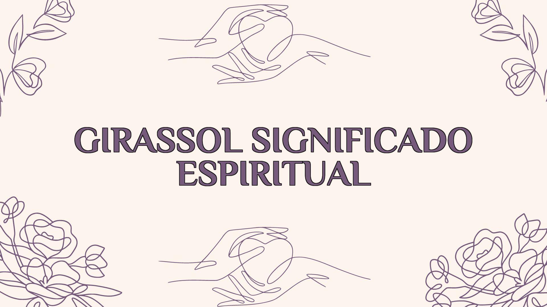 Girassol Significado Espiritual