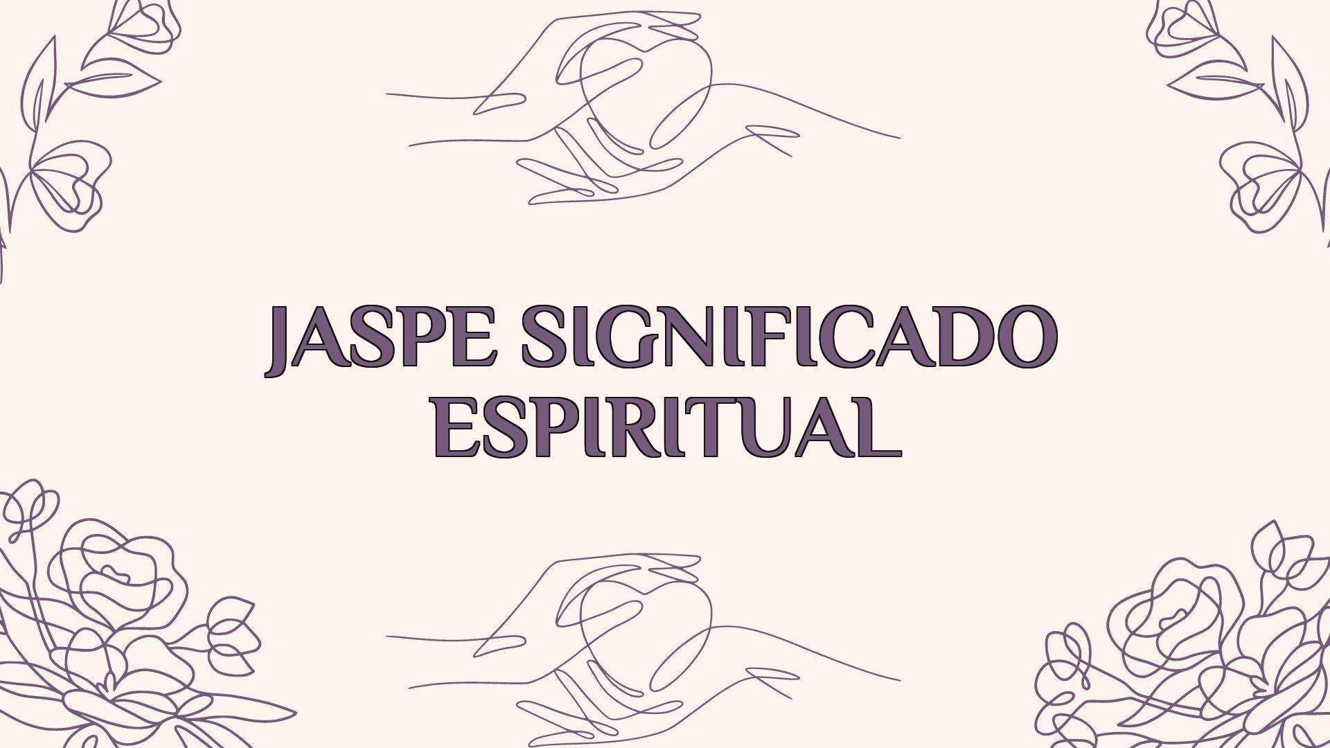 Jaspe Significado Espiritual