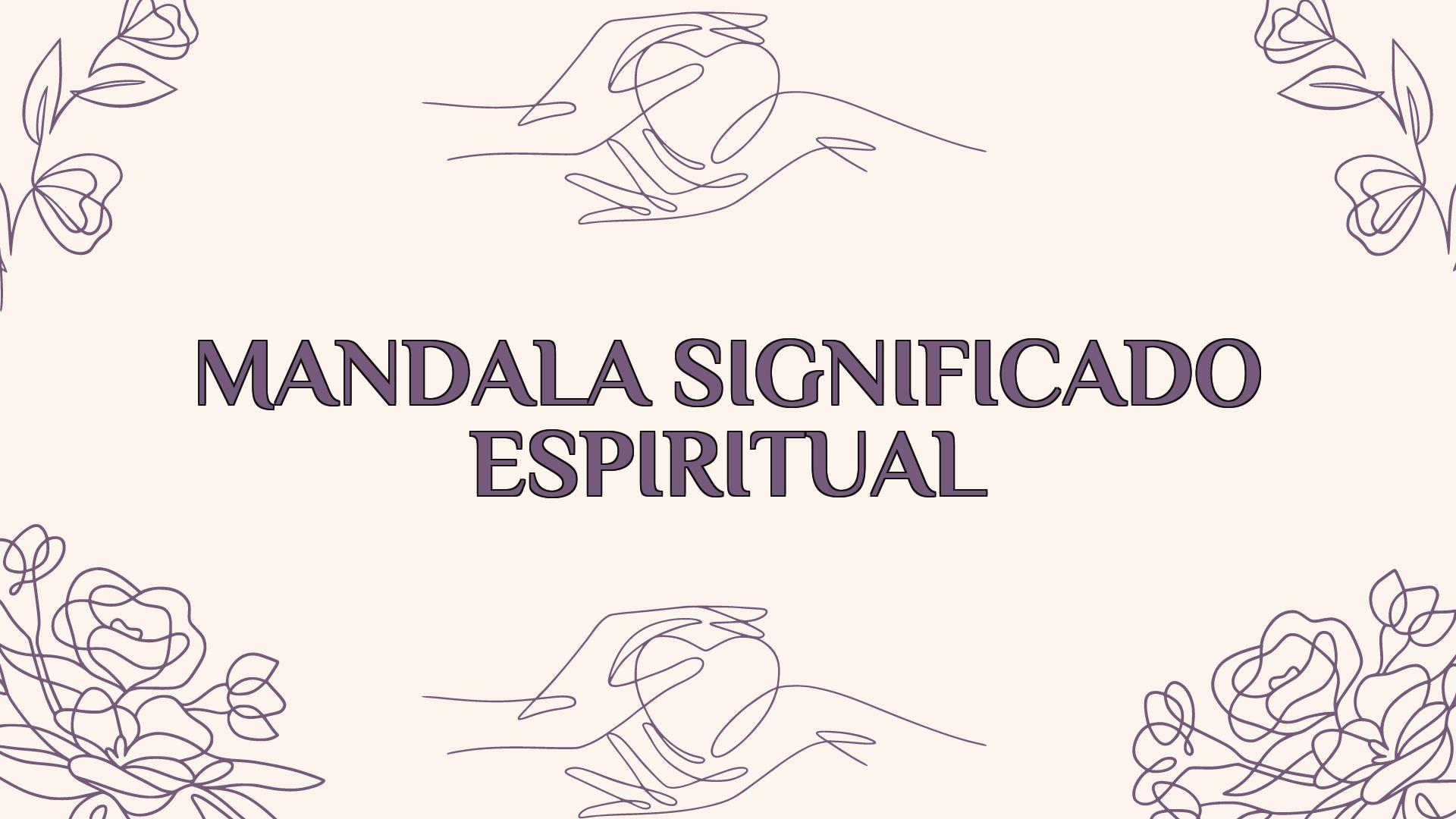 Mandala Significado Espiritual