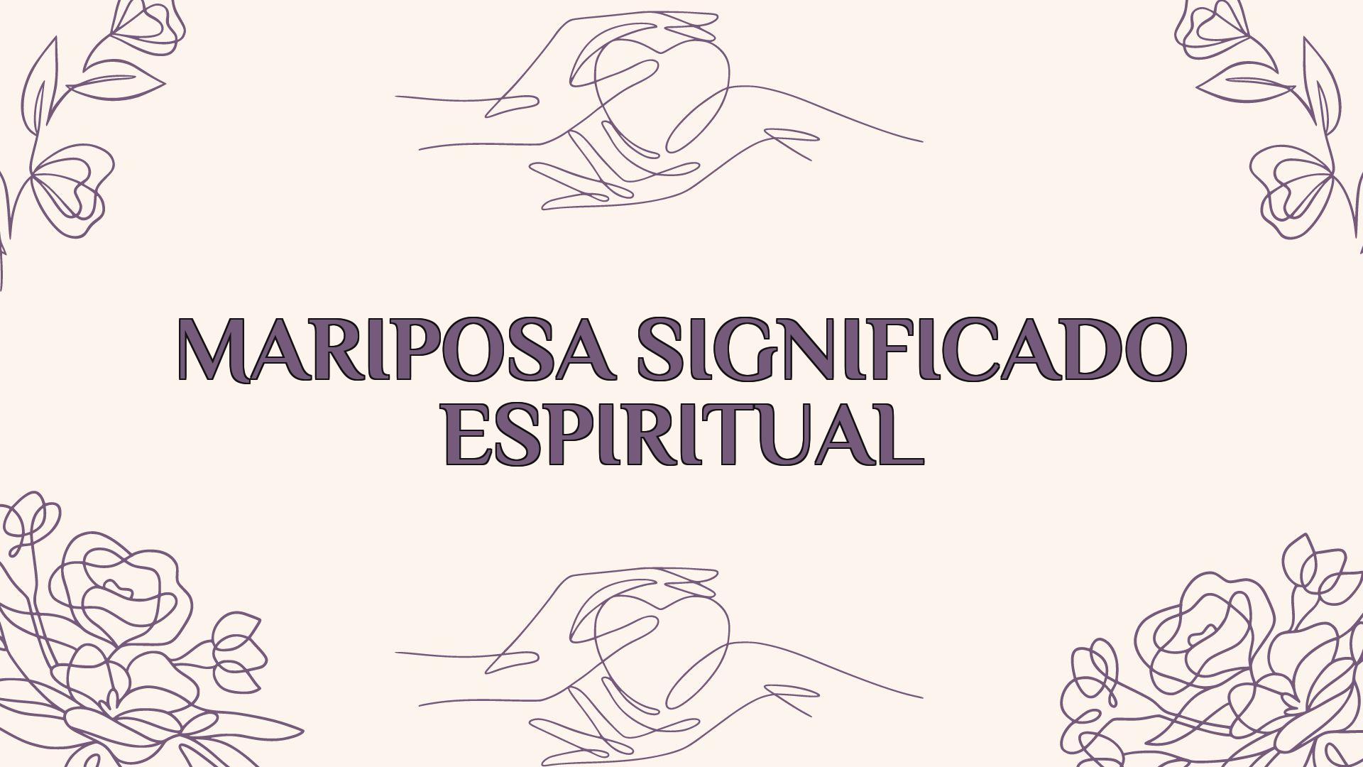 Mariposa Significado Espiritual