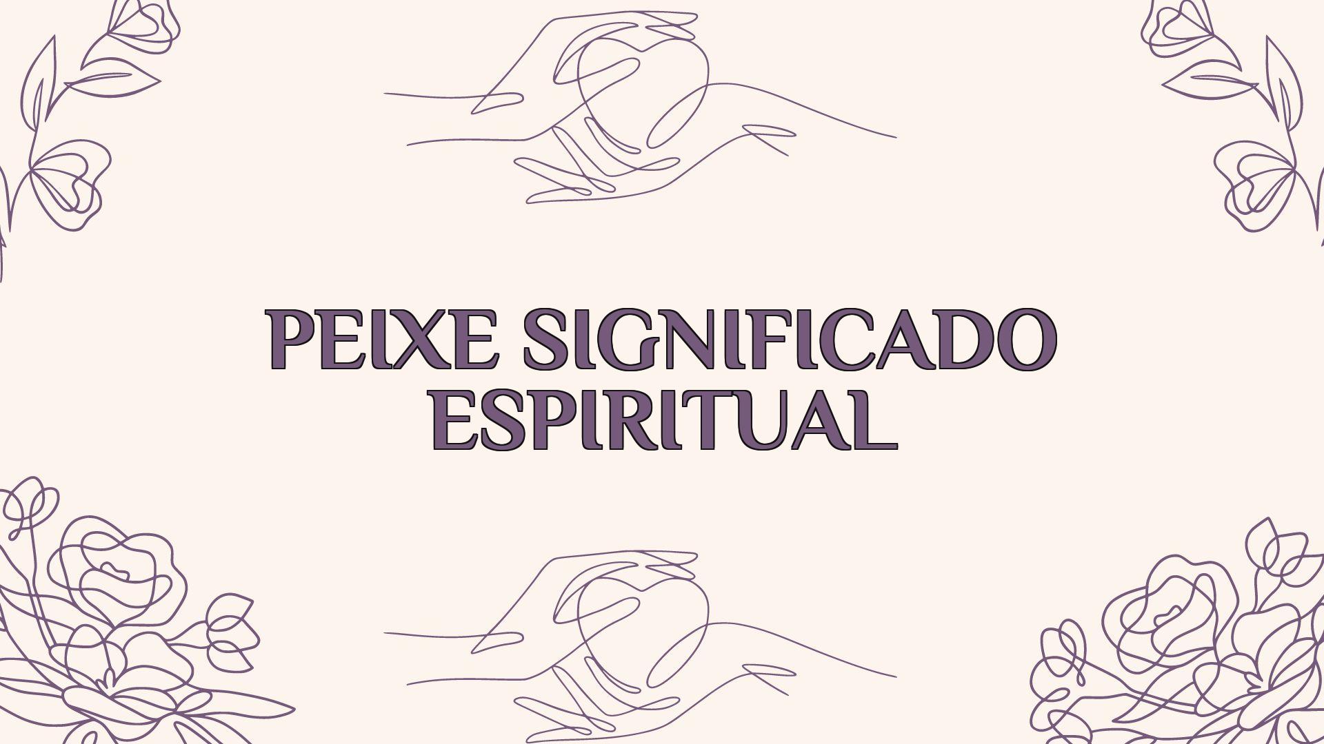 Peixe Significado Espiritual