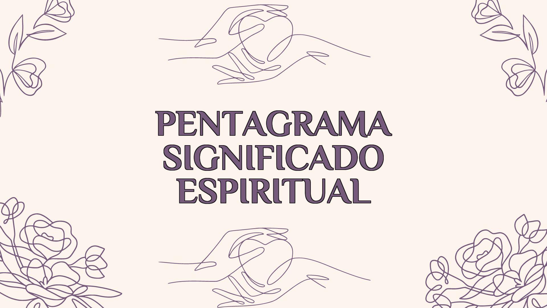 pentagrama significado espiritual