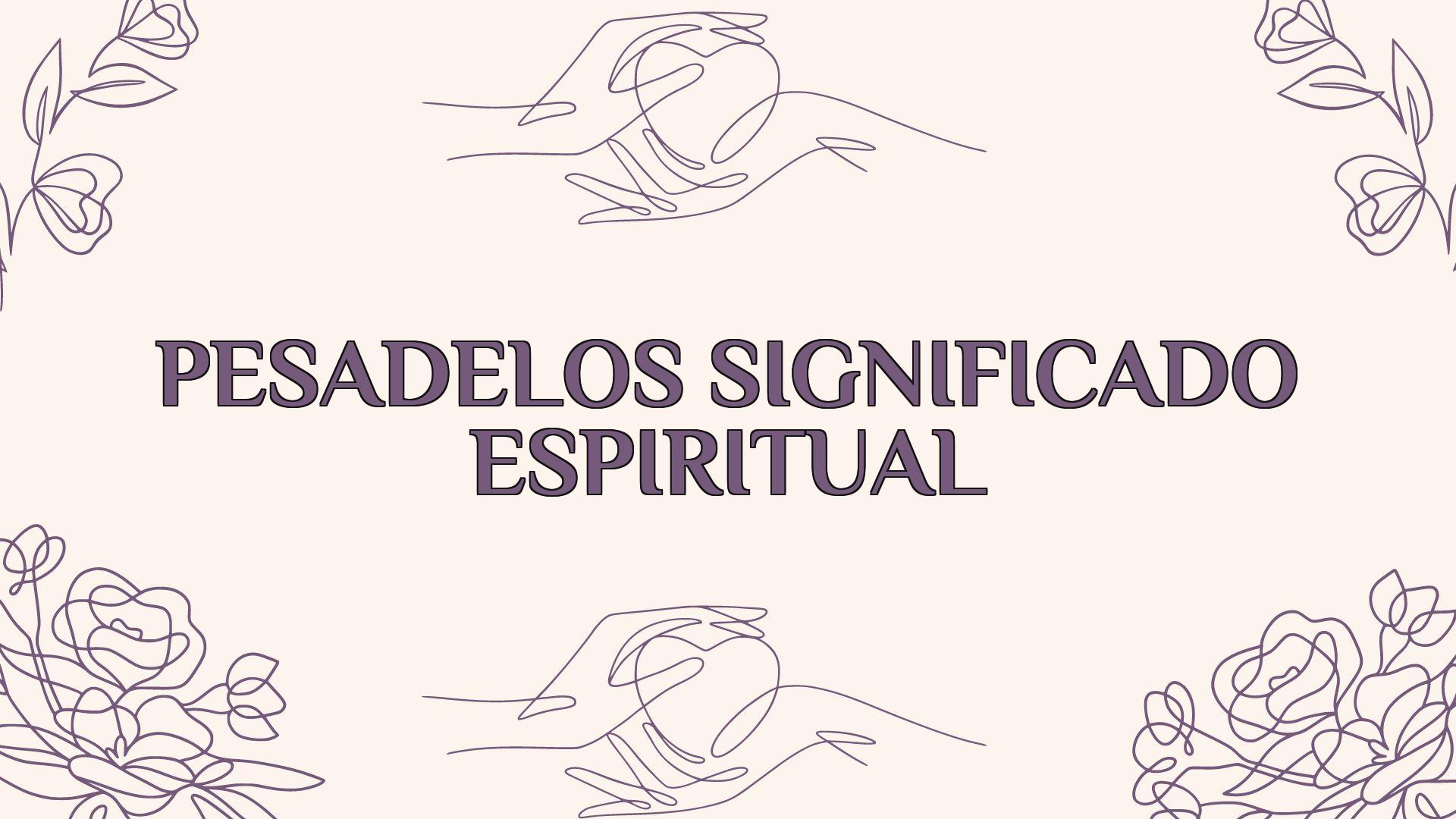 pesadelos significado espiritual