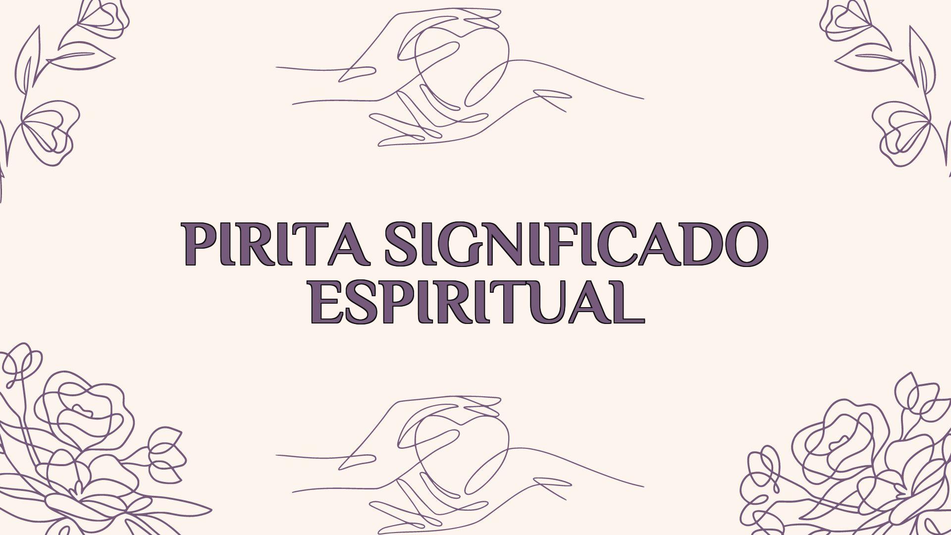 pirita significado espiritual