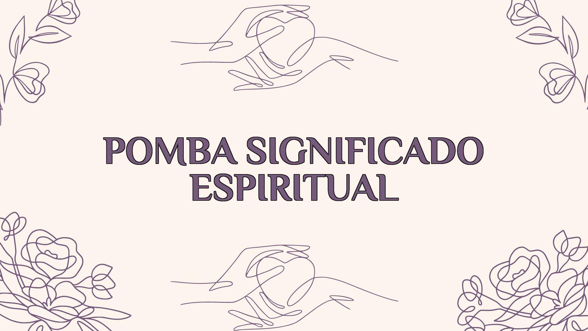 pomba significado espiritual