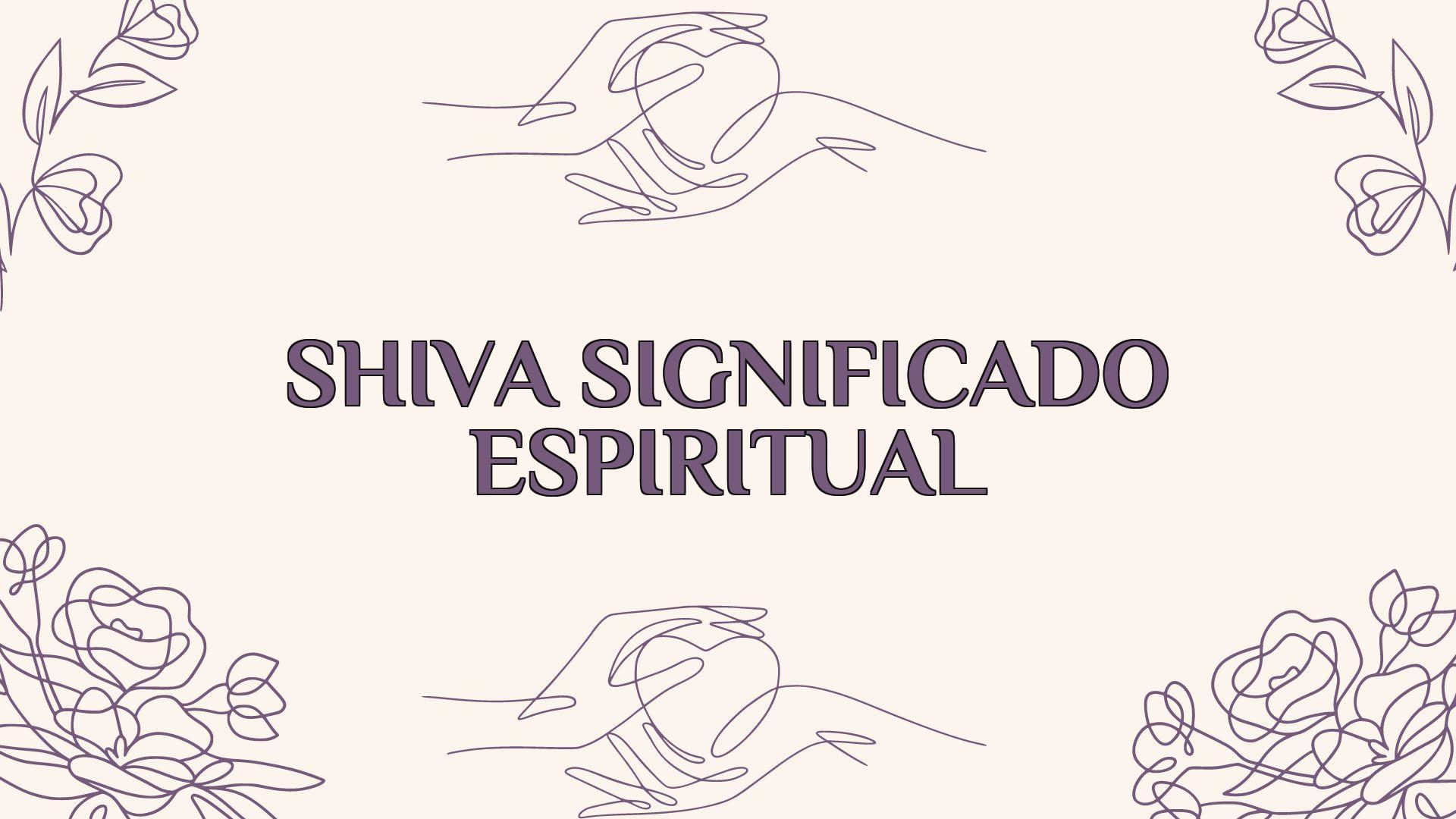 shiva significado espiritual