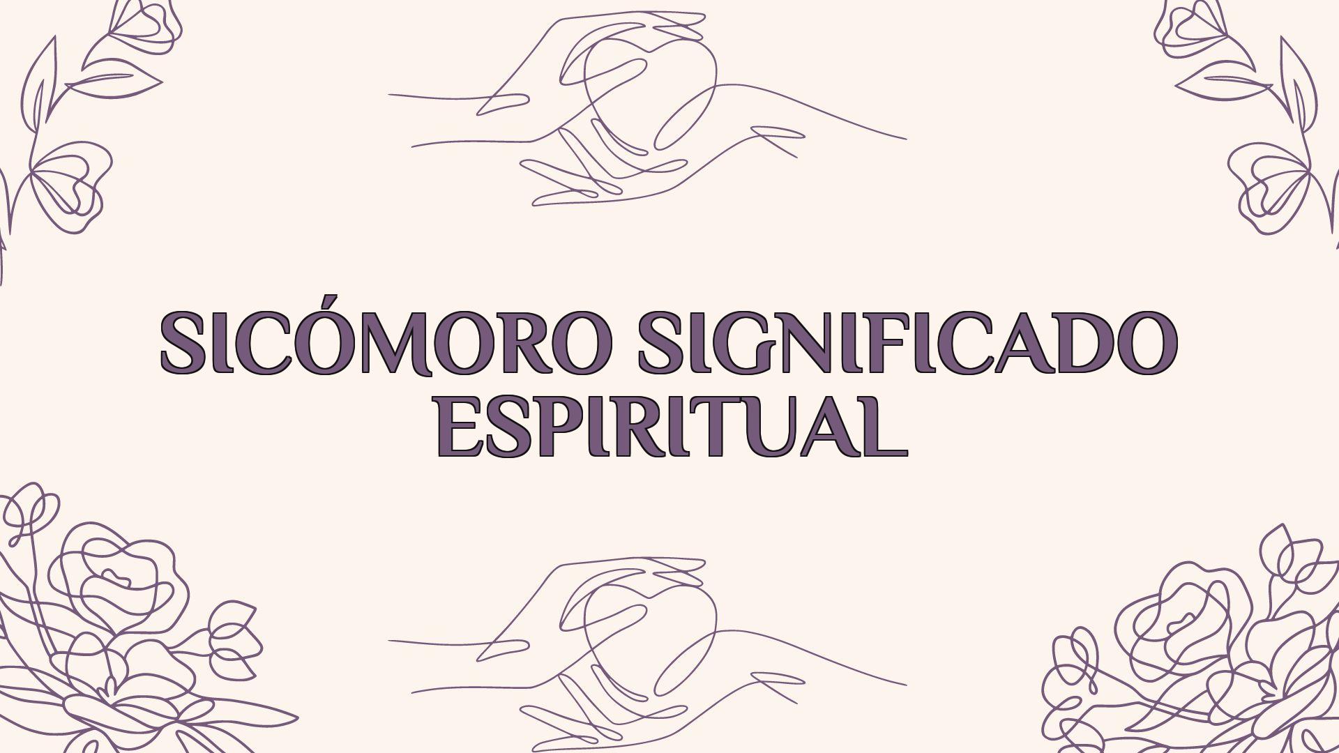 sicomoro significado espiritual