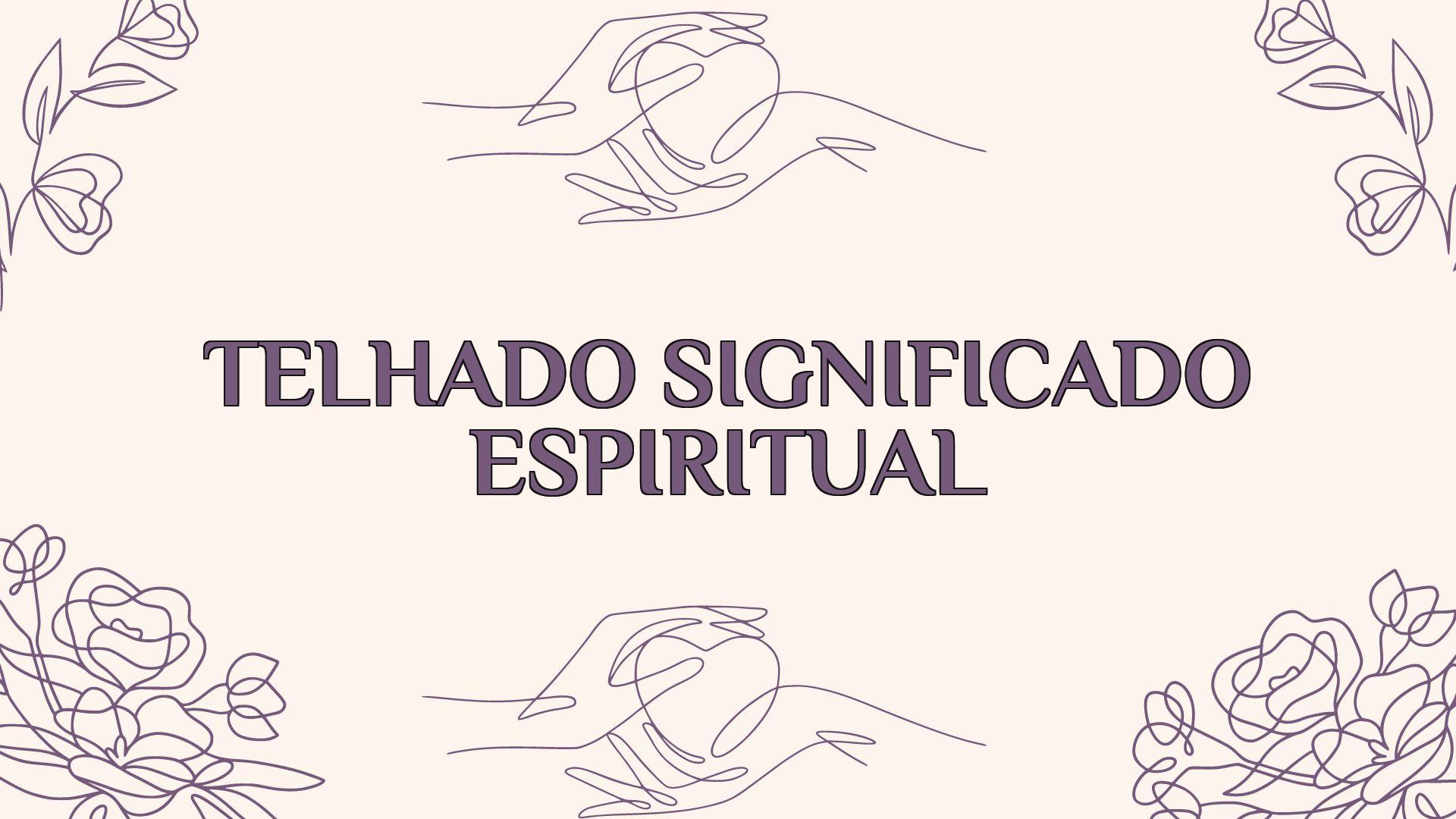 telhado significado espiritual