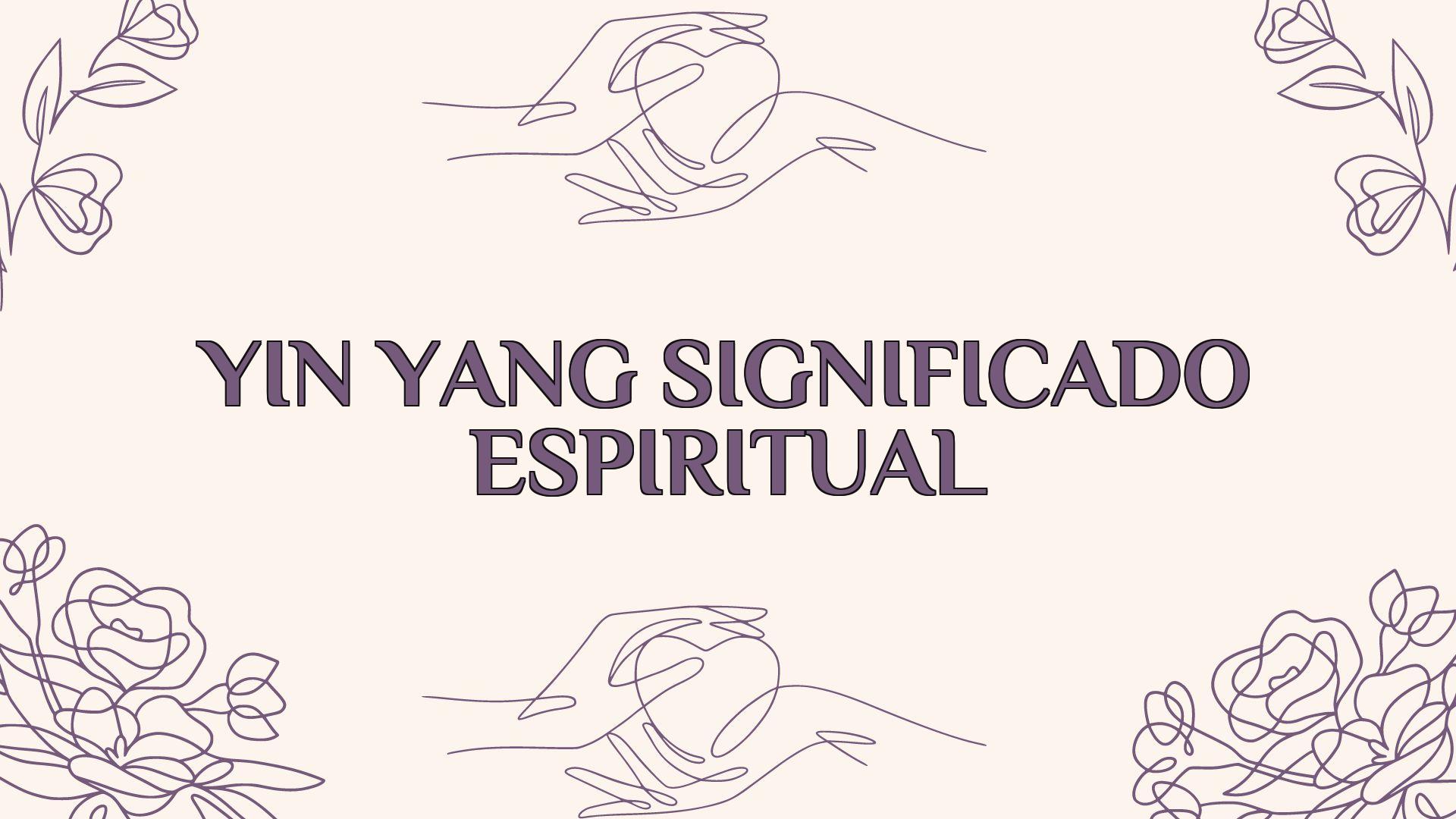 yin yang significado espiritual