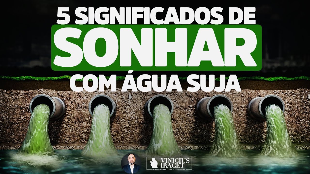 O que Significa Na Bíblia Sonhar Com Água Suja [ 2023 Resolvido ]