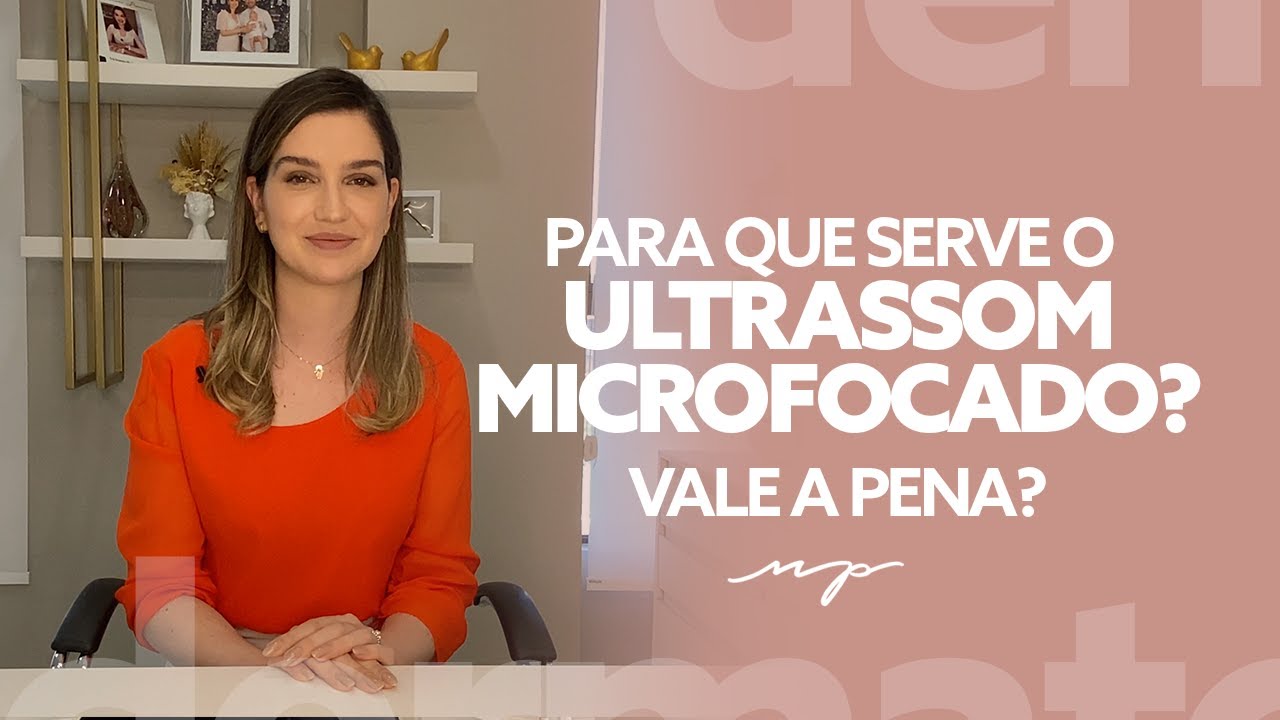 Para que Serve O Ultrassom Microfocado [ 2023 Resolvido ]