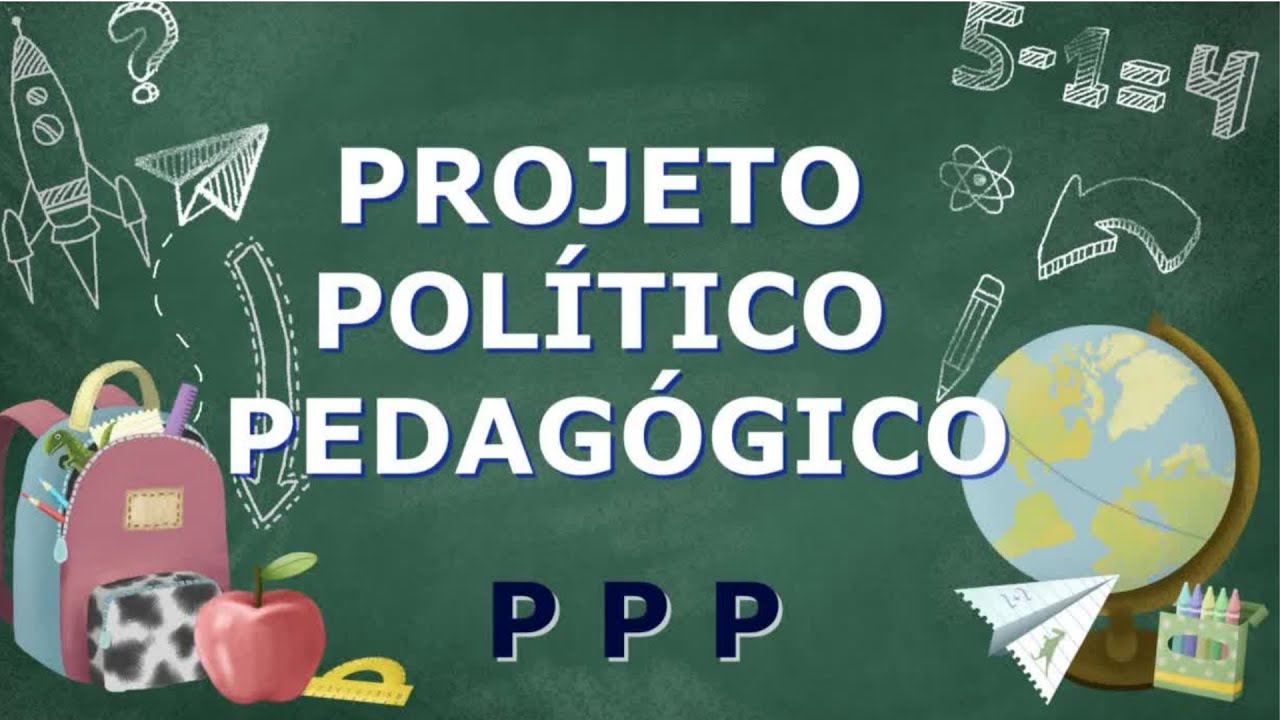 O que e Projeto Politico Pedagogico [ 2023 Resolvido ]